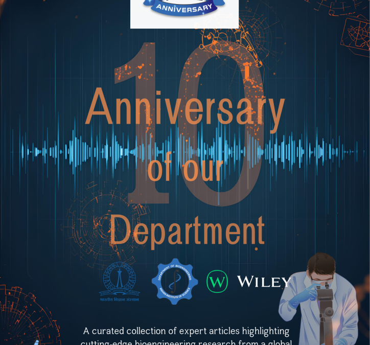 A Decade of Bioengineering at IISc: 10th Anniversary Collection with Wiley